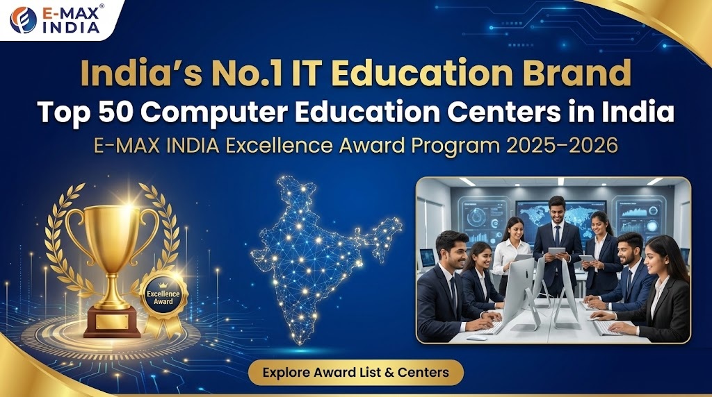 India’s No.1 IT Institute – E-MAX EDUCATION (E-MAX INDIA)